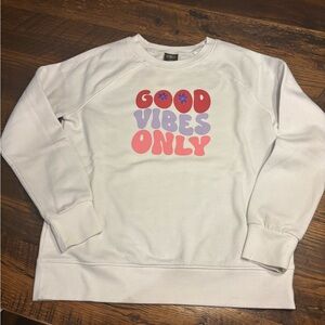 Hand made Small Good Vibes white sweatshirt like-new!